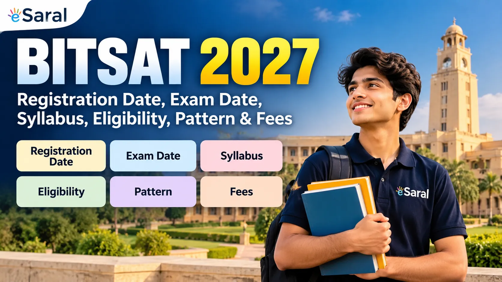 BITSAT 2027: Registration Date, Exam Date, Syllabus, Eligibility, Pattern & Fees
